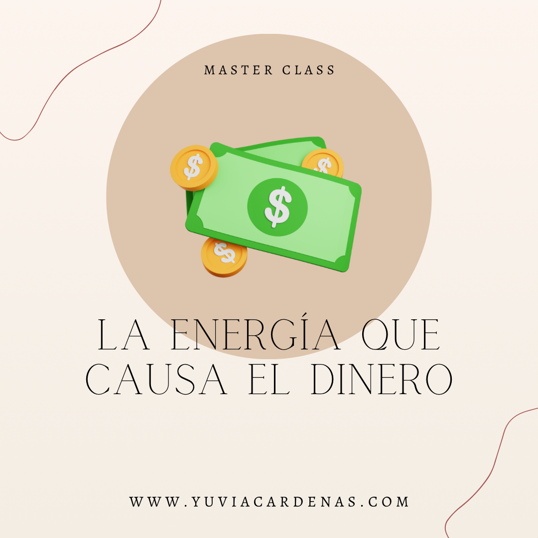 Máster Class: La energía que causa el dinero (Grabación)